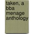 Taken, a Bba Menage Anthology