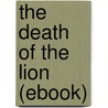 The Death of the Lion (Ebook) door James Henry James