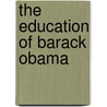 The Education of Barack Obama by James T. Kloppenberg