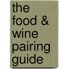 The Food & Wine Pairing Guide door Katinka Van Niekerk