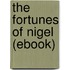 The Fortunes of Nigel (Ebook)