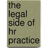 The Legal Side of Hr Practice door Max Muller