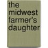The Midwest Farmer's Daughter