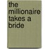 The Millionaire Takes a Bride