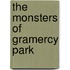 The Monsters of Gramercy Park