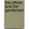 The Officer and the Gentleman door J.P. Bowie