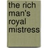 The Rich Man's Royal Mistress