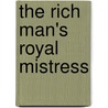 The Rich Man's Royal Mistress door Robyn Donald