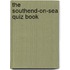 The Southend-On-Sea Quiz Book