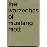 The Warzechas of Mustang Mott by Anthony Warzecha