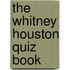 The Whitney Houston Quiz Book