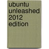 Ubuntu Unleashed 2012 Edition door Matthew Helmke