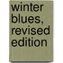 Winter Blues, Revised Edition