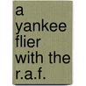 A Yankee Flier with the R.A.F. by Rutherford George Montgomery