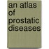 An Atlas Of Prostatic Diseases