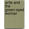 Artie and the Green-Eyed Woman door Jan Christensen