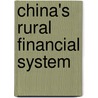 China's Rural Financial System by Yuepeng Zhao