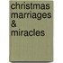 Christmas Marriages & Miracles