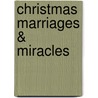 Christmas Marriages & Miracles by Lucy Gordon