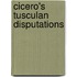 Cicero's Tusculan Disputations