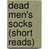 Dead Men's Socks (Short Reads)