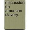 Discussion on American Slavery door George Thompson