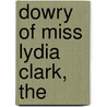 Dowry of Miss Lydia Clark, The door Lawana Blackwell