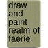 Draw and Paint Realm of Faerie