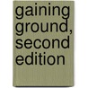 Gaining Ground, Second Edition door Jennifer A. Clack