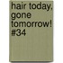 Hair Today, Gone Tomorrow! #34