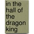 In the Hall of the Dragon King