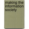 Making the Information Society door James W. Cortada
