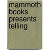 Mammoth Books Presents Telling by Steve Rasnic Tem