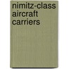 Nimitz-Class Aircraft Carriers door Brad Elward