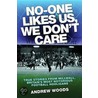 No-One Likes Us, We Don't Care door Andrew Woods