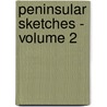 Peninsular Sketches - Volume 2 door William Hamilton Maxwell