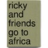 Ricky and Friends Go to Africa