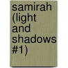 Samirah (Light and Shadows #1) door Grace Roselynn