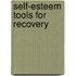 Self-Esteem Tools for Recovery
