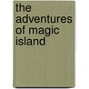 The Adventures of Magic Island door Ariana Eleni Varveris