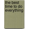 The Best Time to Do Everything by Michael Kaplan