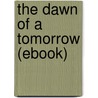 The Dawn of a Tomorrow (Ebook) by Frances Hodgston Burnett