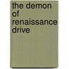 The Demon of Renaissance Drive door Elizabeth Reuter