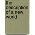 The Description of a New World