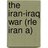 The Iran-Iraq War (Rle Iran A) by M.S. S. El-Azhary