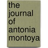 The Journal of Antonia Montoya door Rick Collignon