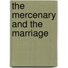 The Mercenary and the Marriage door Doreen Roberts