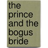 The Prince and the Bogus Bride by Jennifer Drew