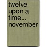 Twelve Upon a Time... November by Edward Galluzzi