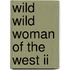 Wild Wild Woman Of The West Ii